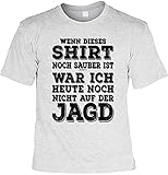 Jäger Sprüche-Shirt - lustiges T-Shirt - Motiv Jagdsport/Jagen : Shirt noch sauber Nicht auf der Jagd - Zubehör Bekleidung Jäger/Jägerin/Förster Gr: L