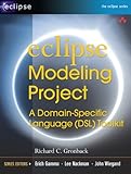 Eclipse Modeling Project: A Domain-Specific Language (DSL) Toolkit (English Edition)