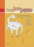 Formen - Spuren - Spiegelbilder: Übungen zur visuellen Wahrnehmung und Visuomotorik: Neue Übungen zur visuellen Wahrnehmung und Visuomotorik
