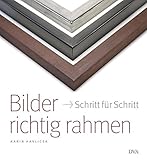 Bilder richtig rahmen: Schritt für S