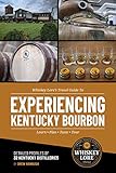Whiskey Lore's Travel Guide to Experiencing Kentucky Bourbon: Learn, Plan, Taste, Tour (English Edition)