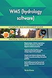 WMS (hydrology software) All-Inclusive Self-Assessment - More than 680 Success Criteria, Instant Visual Insights, Comprehensive Spreadsheet Dashboard, Auto-Prioritized for Quick R