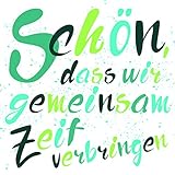 20 Servietten Schön, dass wir gemeinsam Zeit verbringen blau/grün zum Geburtstag, zur Taufe und Hochzeit 33x33