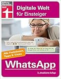 WhatsApp: Installation, Einrichtung & Nutzung verständlich erklärt - Datenschutz und Sicherheit: Für Android und iPhone. Alle Funktionen, Tipps & Tricks (Digitale Welt für Einsteiger)