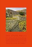 Dry Stone Walls: Fundamentals, Construction Guidelines, Sig