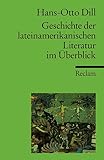 Geschichte der lateinamerikanischen Literatur im Überblick (Reclams Universal-Bibliothek)