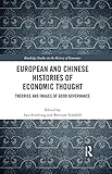 European and Chinese Histories of Economic Thought: Theories and Images of Good Governance (Routledge Studies in the History of Economics) (English Edition)