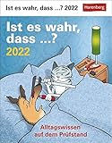 Ist es wahr, dass Wissenskalender: Alltagswissen auf dem Prüfstand. Wissensk