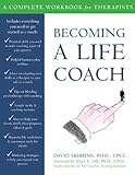 Becoming a Life Coach: A Complete Workbook for Therap