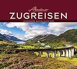 Abenteuer Zugreisen Kalender 2022, Wandkalender im Querformat (54x48 cm) - Natur- und Reisekalender, Reisestrecken mit der Bahn, dem Zug