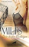 MILFS - Dein heißes Verlangen | Erotische Geschichten: generationenübergreifender, heißer Sex ... (Erotik Geschichten)