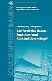 Barrierefreies Bauen - Funktions- und Konstruktionsmängel. (Schadenfreies Bauen)