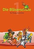 Die Bläserschule - Band 1 für Posaunenchö