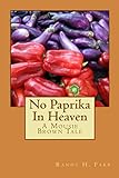 No Paprika In Heaven (English Edition)