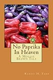 No Paprika In Heaven (English Edition)