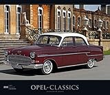 Opel-Classics 2016 - Oldtimer - Bildkalender (33,5 x 29) - Autokalender - Technikkalender - Fahrzeug