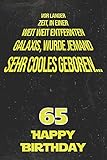 Vor langer Zeit, in einer weit weit entfernten Galaxis wurde jemand sehr cooles geboren...65 Happy Birthday: Liniertes Notizbuch I Grußkarte für den ... für Frauen, Männer, Kinder, Freunde, F