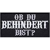 Aufnäher: Ob du behindert bist? Aufbügler Biker Patch Rocker Bügelbilder Hipster Sticker zum aufnähen für Motorrad-Fahrer lustige Applikation für Leder-Jacken/Kutten/Jeans/Taschen 90x45