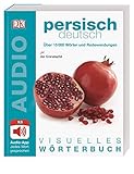 Visuelles Wörterbuch Persisch Deutsch: Mit Audio-App - jedes Wort gesp