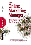 Der Online-Marketing-Manager: Handbuch für die Prax