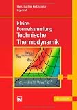 Kleine Formelsammlung Technische Thermodynamik. by Ompe Aime Mudimu(2005-08-31)