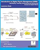 Introduction to Digital Rights Management (Drm); Identifying, Tracking, Authorizing and Restricting Access to Digital M