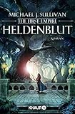 Heldenblut: The First Empire. Roman (Zeit der Legenden 4)