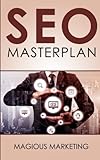 SEO Masterplan: Crashkurs mit den 35 effektivsten Tipps um mit Suchmaschinenop