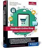 Handbuch Online-Shop: Strategien, Erfolgsrezepte, Lösungen für wirkungsvollen E-Commerce. Der Leitfaden für Ihren Erfolg im Online-H