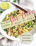 The Cookbook New Easy-To-Make Slow Cooker Recipes For Everyone with One Test Kitchen 40 Slow Cookers 200 Fresh Recipes (English Edition)