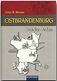 Städte-Atlas Ostbrandenburg (Rautenberg) (Rautenberg - Kartografie /Städte-Atlanten)