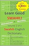 Learn Good Swahili: Volume 2 of 3: Swahili-English Dictionary (English Edition)
