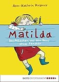 Matilda: Das Mädchen aus dem Haus ohne Fenster (Baumhaus Verlag)