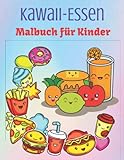 Kawaii-Essen Malbuch für Kinder: 50 Kawaii Malbuch für Kinder im Alter von 4-8 Jahren, lustiges, einfaches und entspannendes Malbuch mit gesundem ... Food (Malbücher für Kinder und Erwachsene)