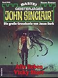 John Sinclair 2248: Alle lieben Vicky S