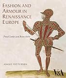 Fashion and Armour in Renaissance Europe: Proud Lookes and B