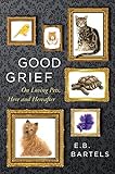 Good Grief: On Loving Pets, Here and Hereafter (English Edition)