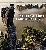 Deutschlands Landschaften: Ein Bildband mit beeindruckenden Natur- und Landschaftsfotografien, von der Lüneburger Heide bis zum Bodensee und vom Pfälzer Wald bis zum Nationalpark Sächsische Schw