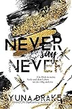 Never say Never: Ein Blick in meine Seele (Never Reihe)