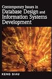 Contemporary Issues in Database Design and Information Systems Development (Advances in Database Research Series, Band 6)