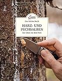 Das kleine Buch: Harz- und Pechsalben: Das Glück