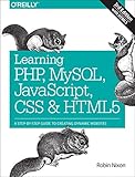 Learning PHP, MySQL, JavaScript, CSS & HTML5: A Step-by-Step Guide to Creating Dynamic Web