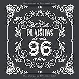 El Libro de Visitas de mis 96 años: Decoración vintage para fiesta de 96 cumpleaños – Regalo para hombre y mujer - 96 años - Libro de firmas para felicitaciones y