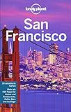 Lonely Planet Reiseführer San Francisco: 30 detaillierte karten / Mehr als 400 Tipps für Hotels und Restaurants, Cafés, Bars und Ausflüg