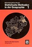 Statistische Methoden in der Geographie, Bd.1, Univariate und bivariate Statistik: Band 1 Univariate und bivariate Statistik (Teubner Studienbücher der Geographie)