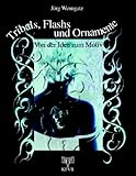 Tribals, Flashs und Ornamente: Von der Idee zum Motiv: Muster und Vorlagen für Tattoos und Bodypainting