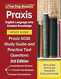 Praxis English Language Arts Content Knowledge Study Guide: Praxis 5038 Study Guide and Practice Test Questions [3rd Edition]