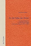 An der Kette der Ahnen: Geschichtsreflexion im deutschsprachigen historischen Roman 1870–1880 (Quellen und Forschungen zur Literatur- und Kulturgeschichte)