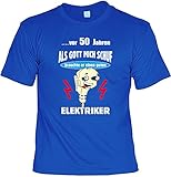 Geschenk T-Shirt 50 Jahre …vor 50 Jahren Als Gott Mich Schuf brauchte er einen Guten Elektriker Laiberl für Elektriker zum 50. Geburtstag
