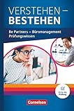 Be Partners - Büromanagement - Allgemeine Ausgabe - Neubearbeitung - Jahrgangsübergreifend: Verstehen - Bestehen - Prüfungswissen Büro - B